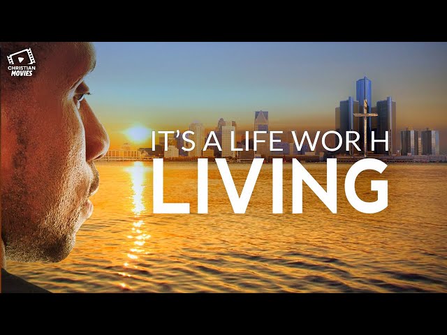 Christian Movie | A Life Worth Living