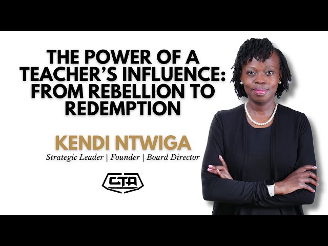 1590. The Power Of A Teacher's Influence: From Rebellion To Redemption - Kendi Ntwiga