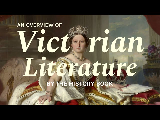 Literature in the Victorian Era | A Historical Overview