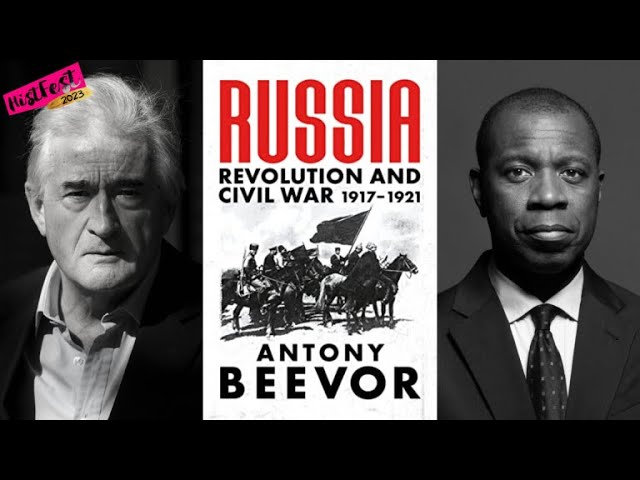 Antony Beevor and Clive Myrie. Russia: Revolution and Civil War 1917–1921