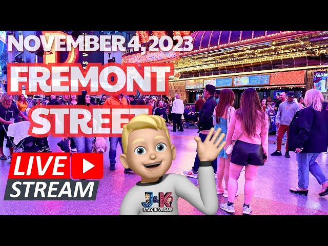 FREMONT STREET EXPERIENCE Fremont St | LAS VEGAS NOVEMBER 4, 2023