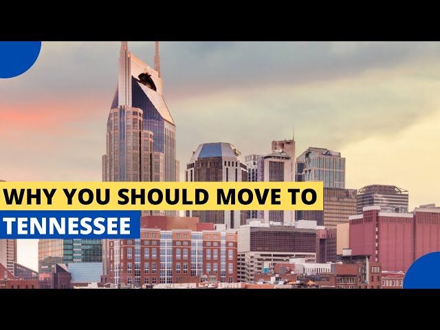10 Reasons Why You Should Move to Tennessee