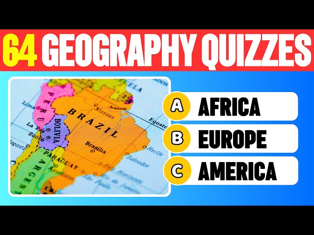 GeoGenius Challenge: Conquer 64 Geography Trivia Questions! Can You Score Perfect?