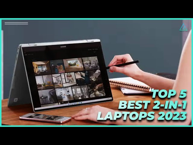 [Top 5] Best 2-in-1 Laptops 2023