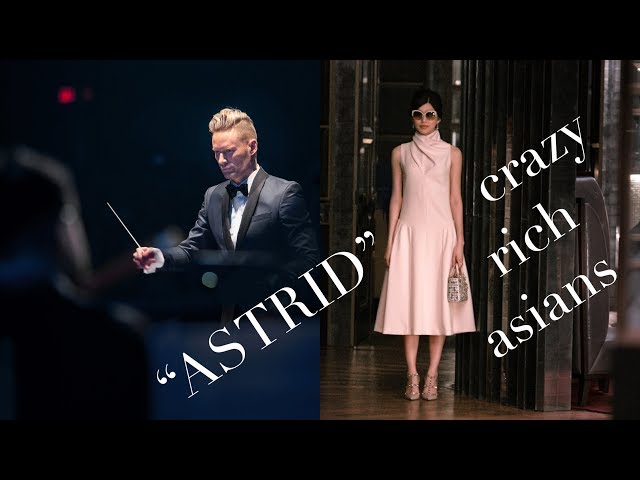 "Astrid" by Brian Tyler from "Crazy Rich Asians"