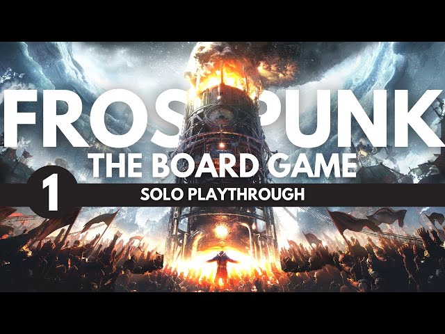 Frostpunk Board Game | Part One | Solo Playthrough and Tutorial
