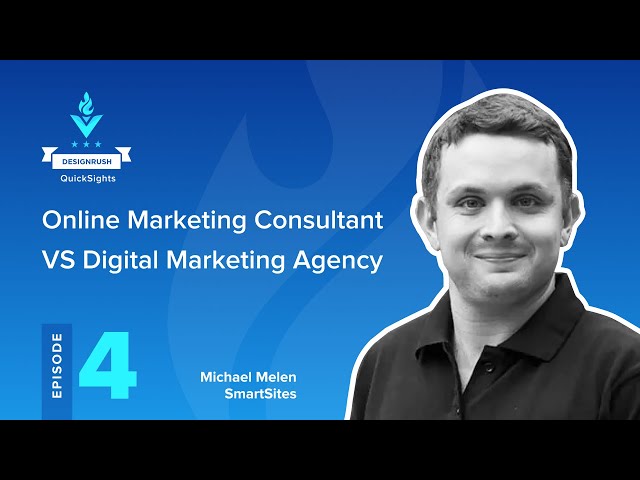 Marketing Consultant vs Marketing Agency - Which Should You Hire | DesignRush QuickSights Episode 4