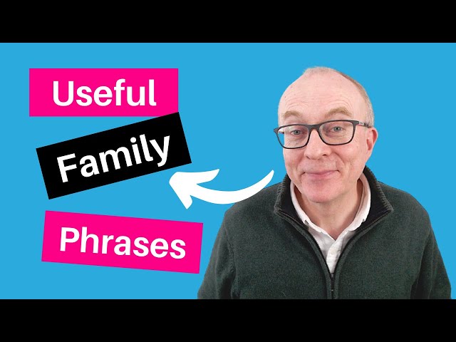 30 Phrases to Talk about your Family
