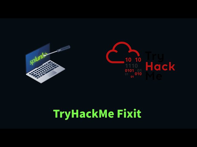 Event Analysis and Logs Parsing with Splunk | TryHackMe Fixit