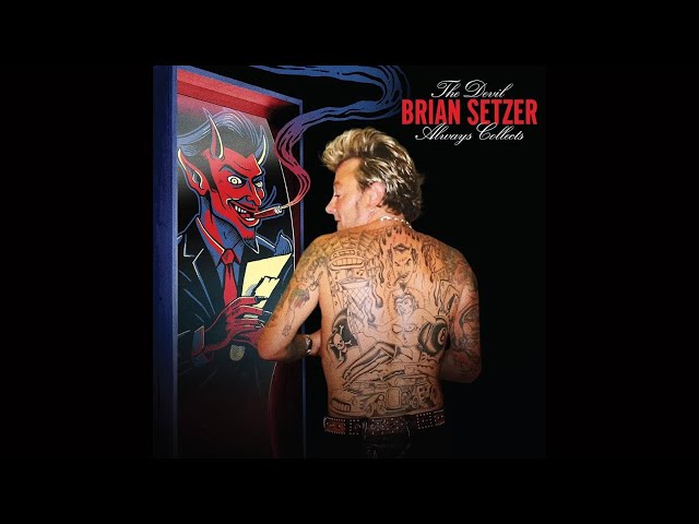 Brian Setzer - The Devil Always Collects (Full Album) 2023