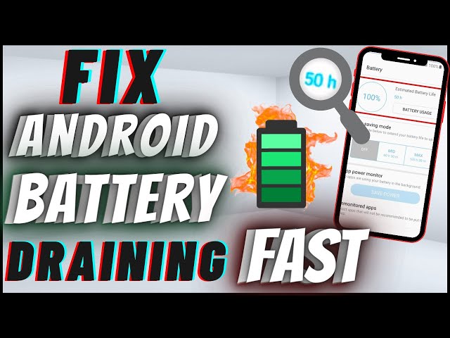 How To Fix Android Battery Draining Too Fast In 2024