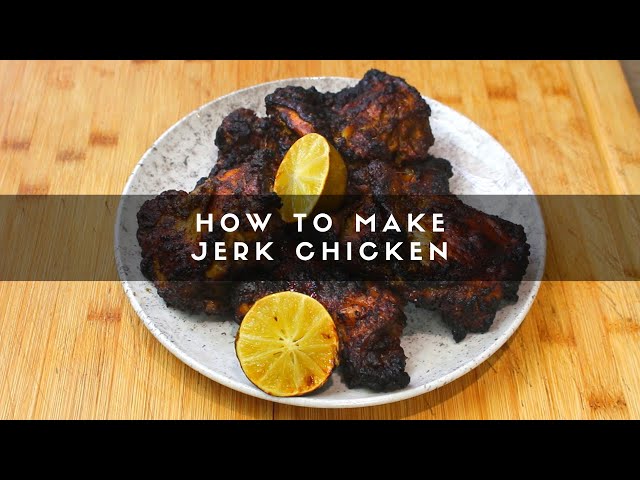 How to Make Jerk Chicken