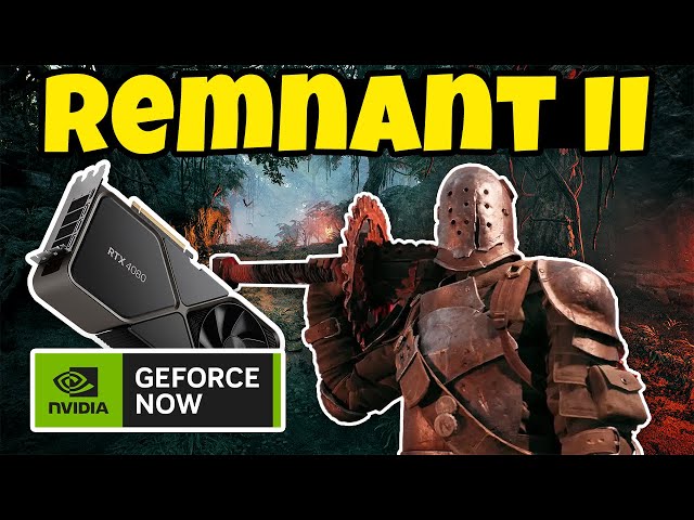 Remnant 2 on GFN Ultimate 4K 120fps - First Impressions