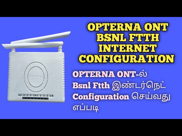 #opterna #ftth #router Bsnl ftth Internet Configuration