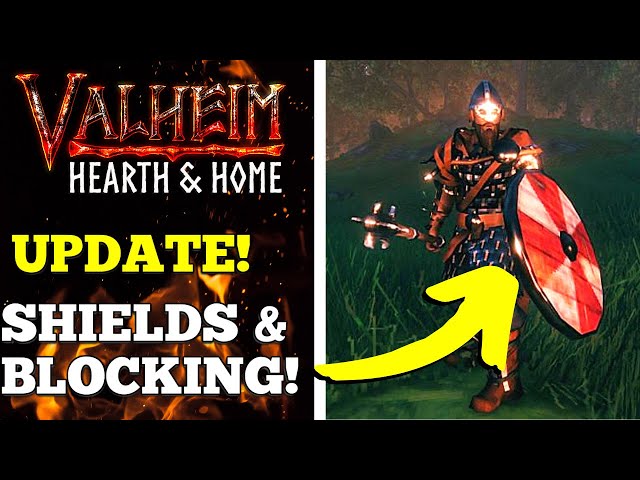 Valheim Hearth & Home Update: SHIELDS & BLOCKING!
