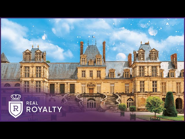 France's Secret Versailles: Fontainebleau Palace | Building a Royal Palace | Real Royalty