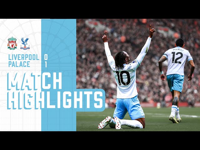 Eze STUNS Anfield | Premier League highlights: Liverpool 0-1 Crystal Palace