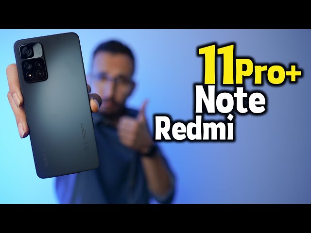 Xiaomi Redmi Note 11 Pro+ 5G Review | بررسی گوشی  ردمی نوت ۱۱ پروپلاس