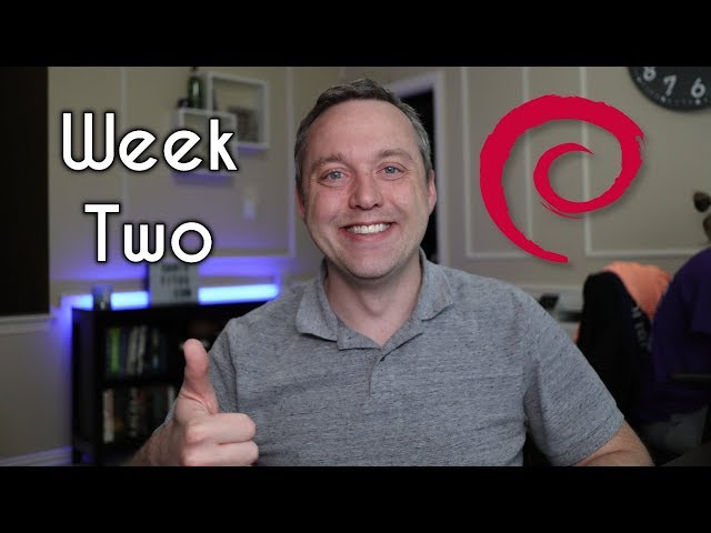 Debian 10 Buster | 1 Year Challenge | Week Two