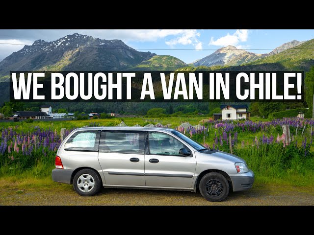 WE BOUGHT A VAN IN CHILE!!! Overlanding South America