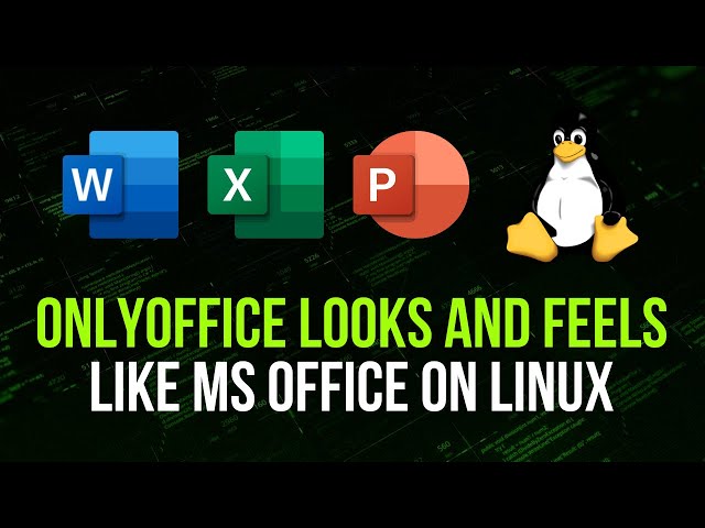 OnlyOffice Looks & Feels Like MS Office on Linux