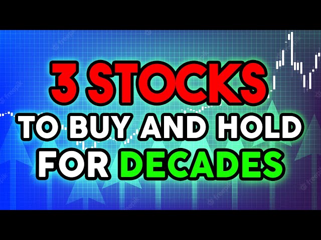 3 Stocks to Buy and Hold for Decades (if You’re in Your 20s)