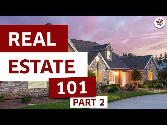 Part 2 - Real Estate Investing 101 Series - What Every Real Estate Investor Must Know