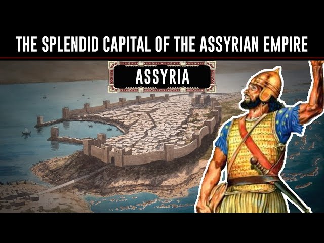 Ashur - The Magnificent Capital City | The Assyrians