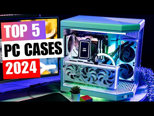 Best PC Cases of 2024  - (Which PC Cases You Should Buy?)