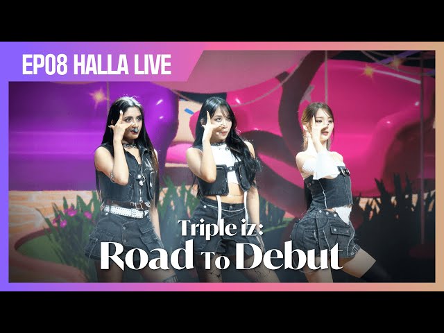 [Triple iz] Halla LIVE Performance | Road To Debut EP.8