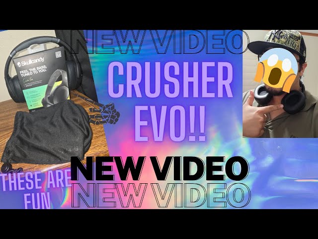Skullcandy Crusher Evo Review