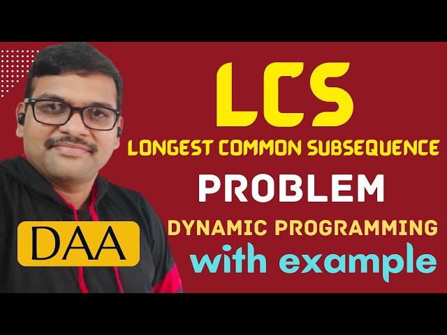 Longest Common Subsequence (LCS) using Dynamic Programming with Example (Single Solution) || DAA