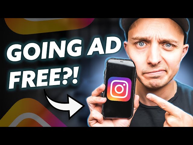 Instagram Is Going Ad Free In Europe