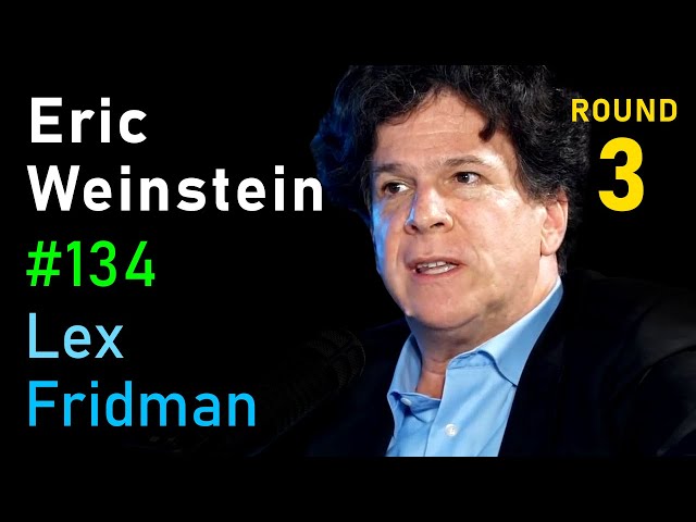 Eric Weinstein: On the Nature of Good and Evil, Genius and Madness | Lex Fridman Podcast #134