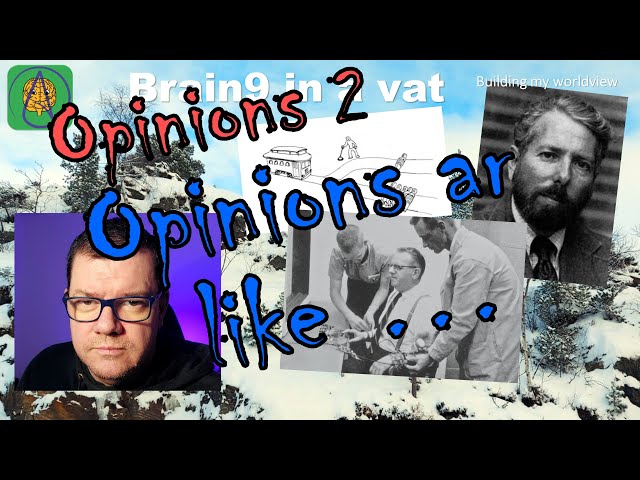 Opinions 2 and ethics - Opinions are like ...