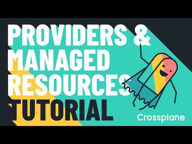 Crossplane Providers and Managed Resources | Tutorial (Part 2)