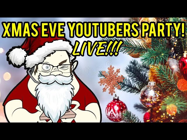 xmas eve youtubers party #3 grab your beers and join me