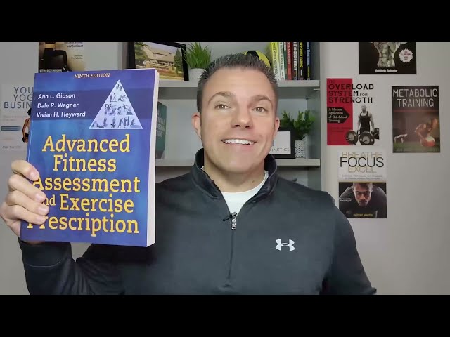 Advanced Fitness Assessment and Exercise Prescription, 9E