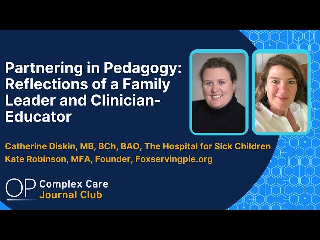 Partnering in Pedagogy: Reflections of a Family Leader and Clinician-Educator