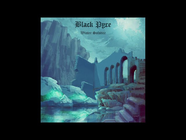Black Pyre - Winter Solstice (Full Album)