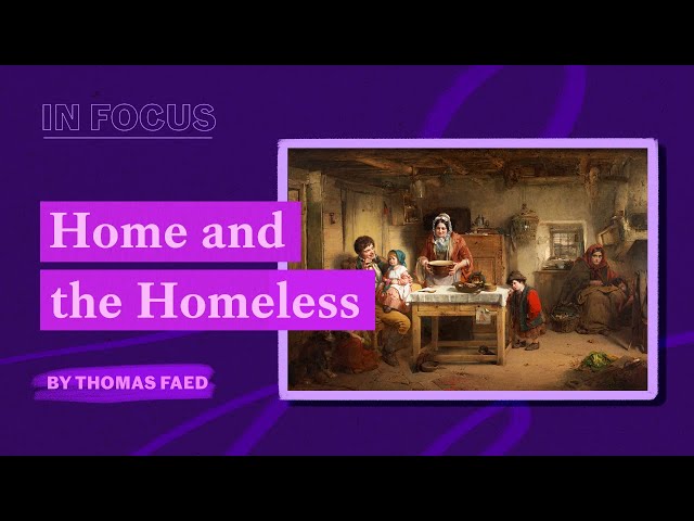 A Home of two Halves | Home and the Homeless by Thomas Faed