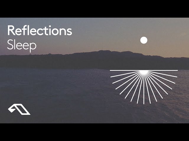 Sleep by Reflections