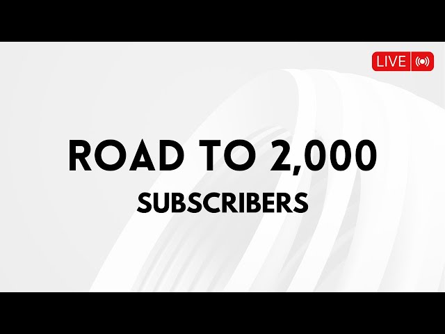 LIVE: Road to 2,000 Subscribers #1 | Join Now Live!
