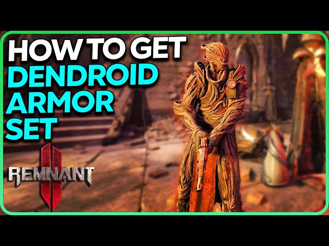 How to Get Dendroid Armor Set Remnant 2