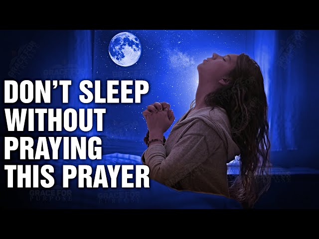 Before You End Your Day Listen To This Powerful Prayer! (A Bedtime Prayer for Peaceful Sleep) ᴴᴰ