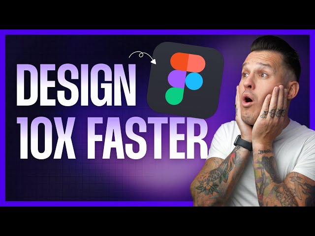 How to Master Figma and Design 10X FASTER!