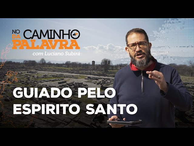[NCDP] GUIADO PELO ESPÍRITO SANTO - Luciano Subirá