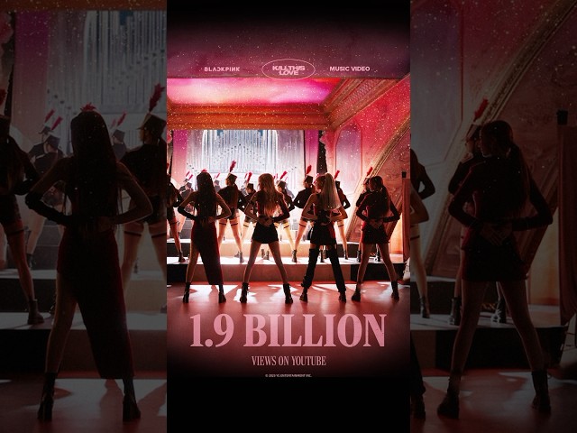 BLACKPINK - 'Kill This Love' M/V HITS 1.9 BILLION VIEWS