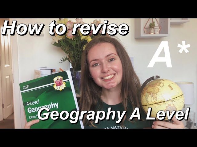 How to revise A Level geography to get A* easy tips ad