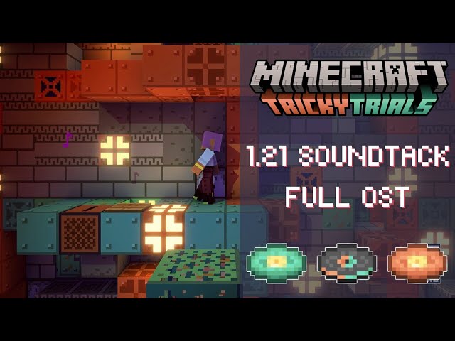 Minecraft: All Of The 1.21 Soundtrack (Tricky Trials) Full Ost